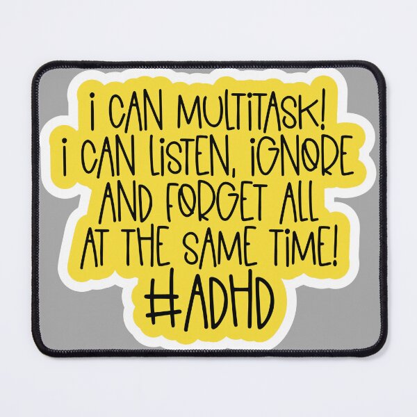 Item preview, ADHD Multitask Forget designed and sold by SheMayCreate.