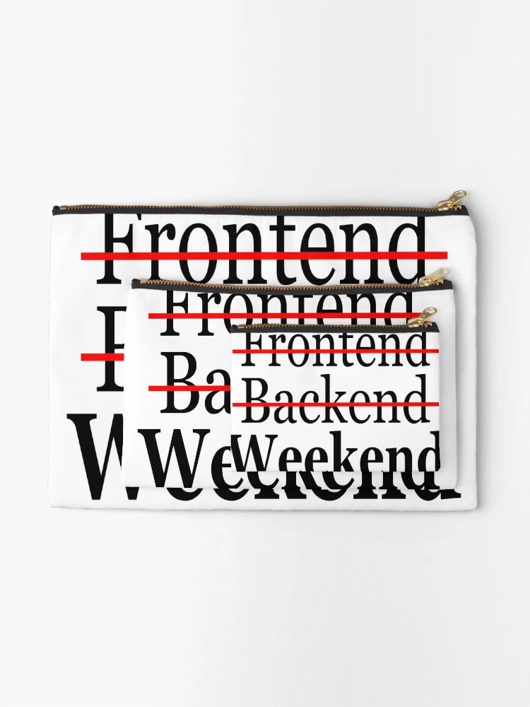 Thumbnail 2 of 4, Zipper Pouch, Frontend,Backend- Weekend | Developer | Coder designed and sold by Ace2ooo.