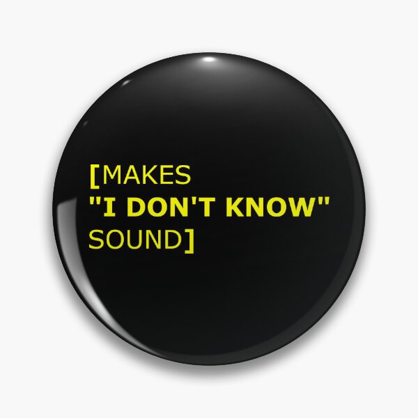 Item preview, Makes I don't know sound caption designed and sold by lonelyflight.