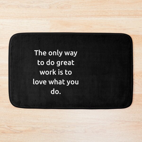 Item preview, The only way to do great work is to love what you do designed and sold by IMCDT.