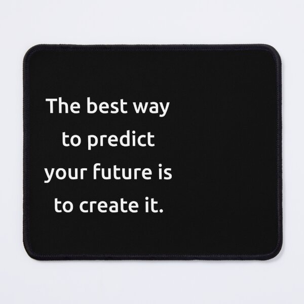 Item preview, The best way to predict your future is to create it. designed and sold by IMCDT.