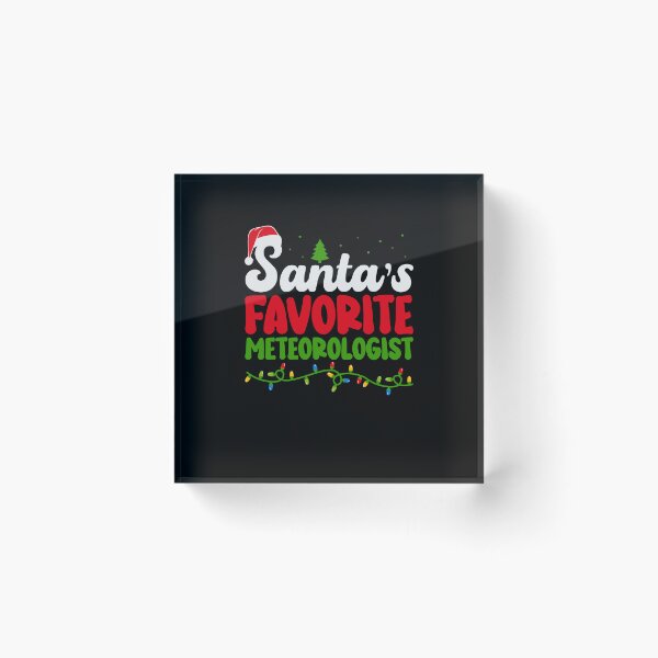 Item preview, Santa's Favorite Meteorologist Weatherman designed and sold by ArtMeetsPizza.