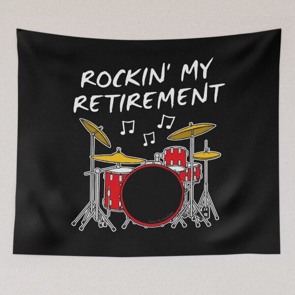 Item preview, Drummer, Rockin' My Retirement, Drum Teacher, Retired Musician designed and sold by doodlerob.