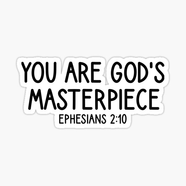 Item preview, You Are God's Masterpiece - Ephesians 2:10 designed and sold by RLYGR8.