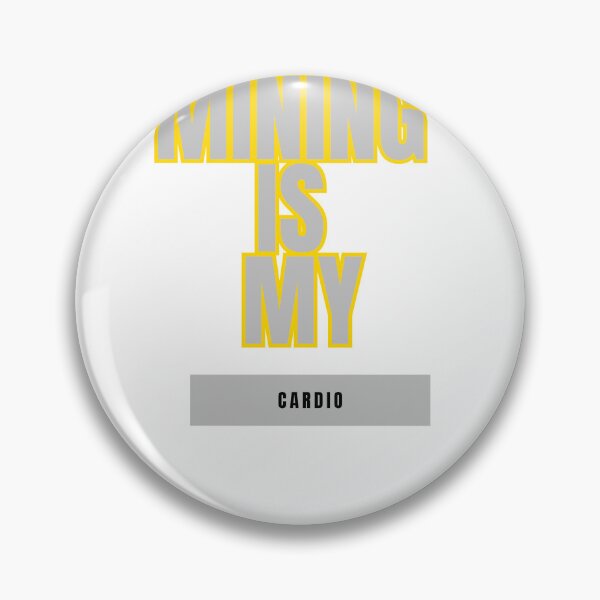 Item preview, Mining is My Cardio: A Miner's Workout designed and sold by DesignSwirl.