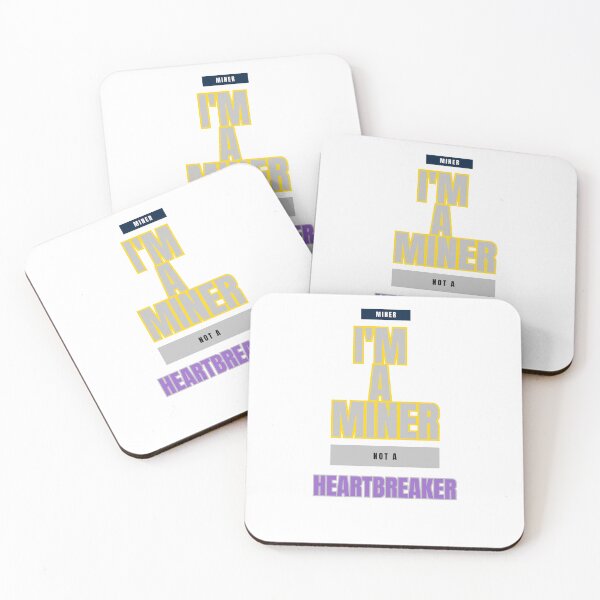 Item preview, I'm a Miner, Not a Heartbreaker: A Miner's Identity designed and sold by DesignSwirl.