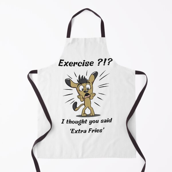 Item preview, Exercise?! I Thought You Said Extra Fries. Funny Fitness Outraged Dog designed and sold by Rebel-Design.