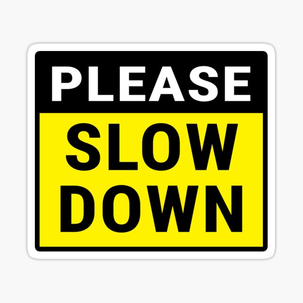 Item preview, Please Slow Down Sign designed and sold by Speed Prints.