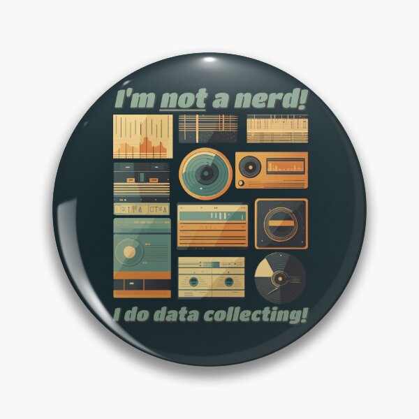 Item preview, I'm NOT a nerd! I do DATA COLLECTING! designed and sold by SolidEarthArt.