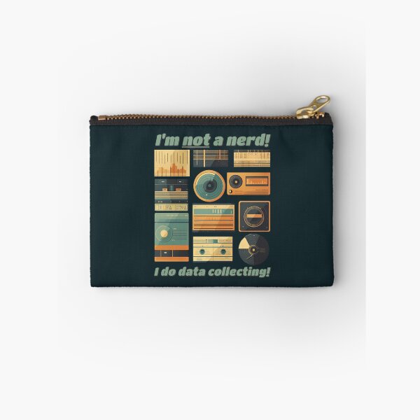 Item preview, I'm NOT a nerd! I do DATA COLLECTING! designed and sold by SolidEarthArt.