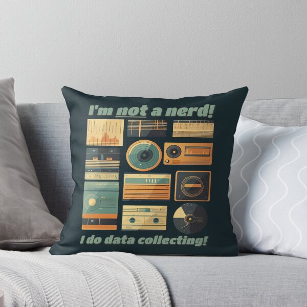 Item preview, I'm NOT a nerd! I do DATA COLLECTING! designed and sold by SolidEarthArt.