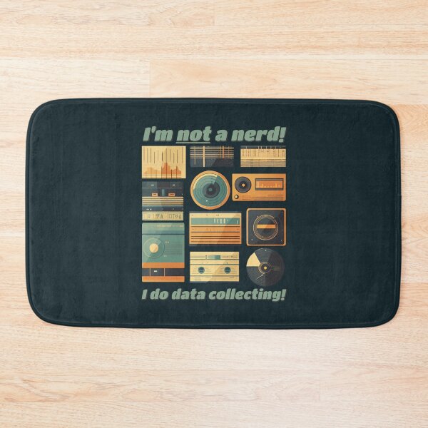 Item preview, I'm NOT a nerd! I do DATA COLLECTING! designed and sold by SolidEarthArt.