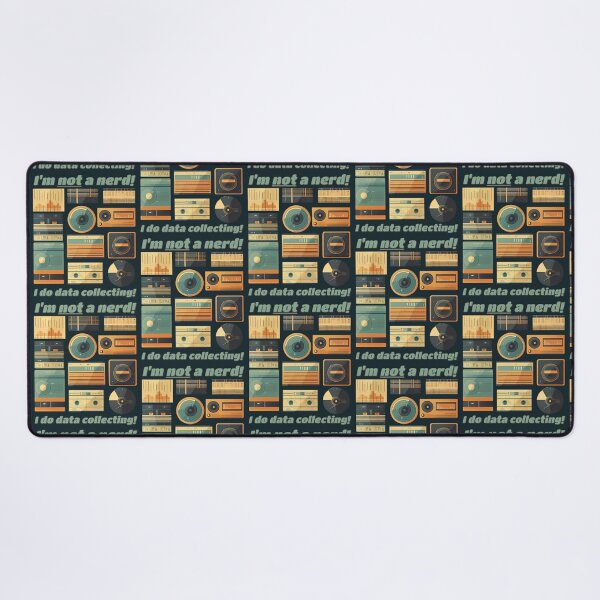 Item preview, I'm NOT a nerd! I do DATA COLLECTING! designed and sold by SolidEarthArt.