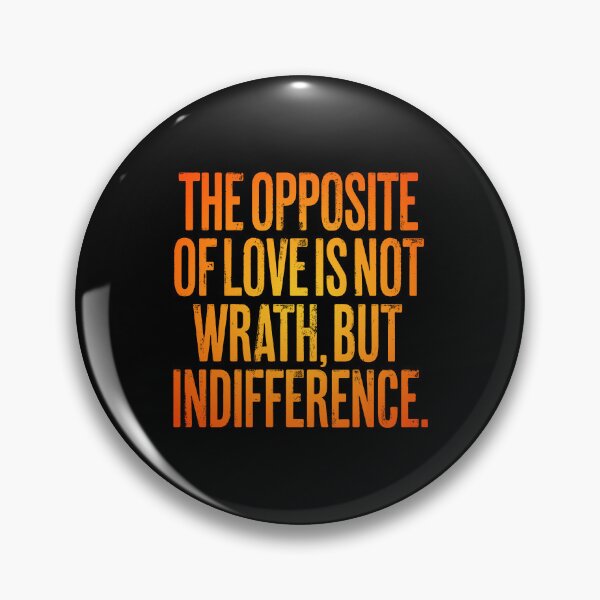 Item preview, The opposite of love is not wrath, but indifference. v.3 designed and sold by x1brett.