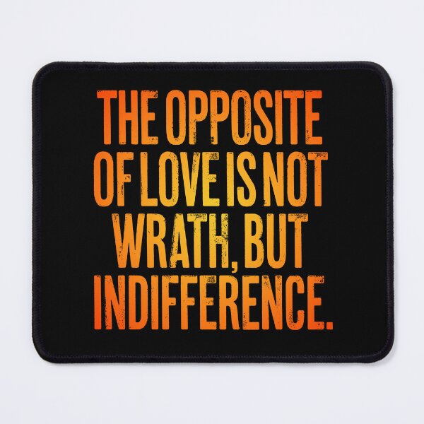 Item preview, The opposite of love is not wrath, but indifference. v.3 designed and sold by x1brett.