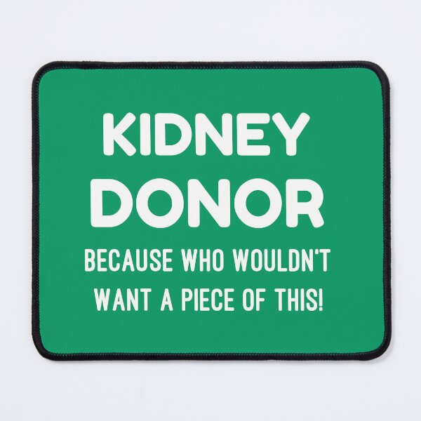 Item preview, Kidney Donor Organ Donor Awareness designed and sold by Color-Sparkle.