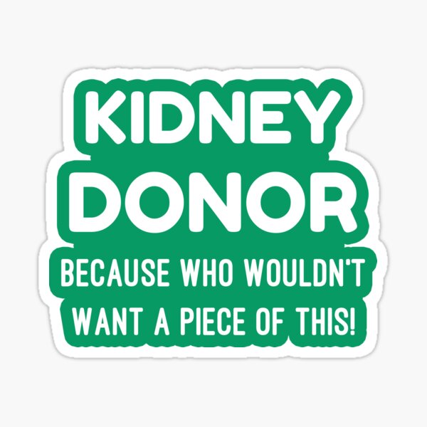 Item preview, Kidney Donor Organ Donor Awareness designed and sold by Color-Sparkle.