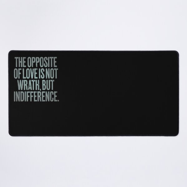 Item preview, The opposite of love is not wrath, but indifference. v.4 designed and sold by x1brett.
