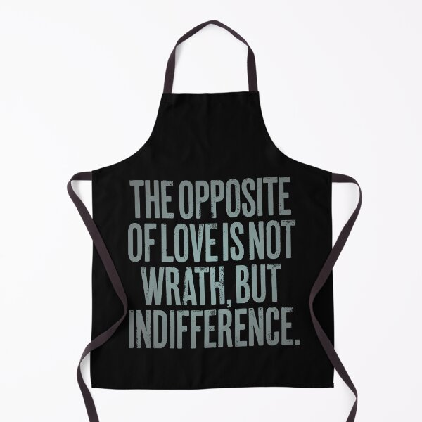 Item preview, The opposite of love is not wrath, but indifference. v.4 designed and sold by x1brett.