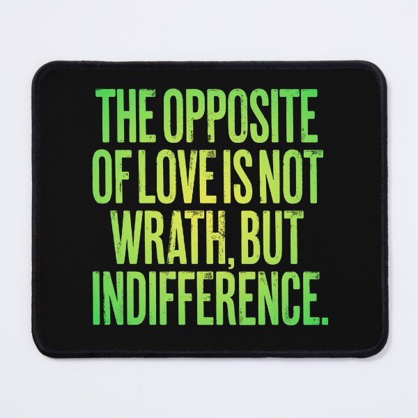 Item preview, The opposite of love is not wrath, but indifference. v.5 designed and sold by x1brett.