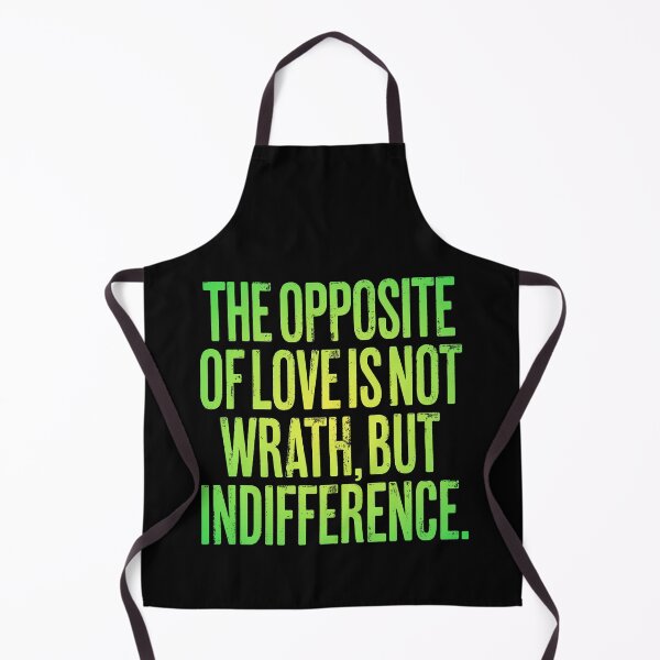 Item preview, The opposite of love is not wrath, but indifference. v.5 designed and sold by x1brett.