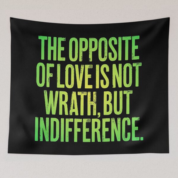 Item preview, The opposite of love is not wrath, but indifference. v.5 designed and sold by x1brett.