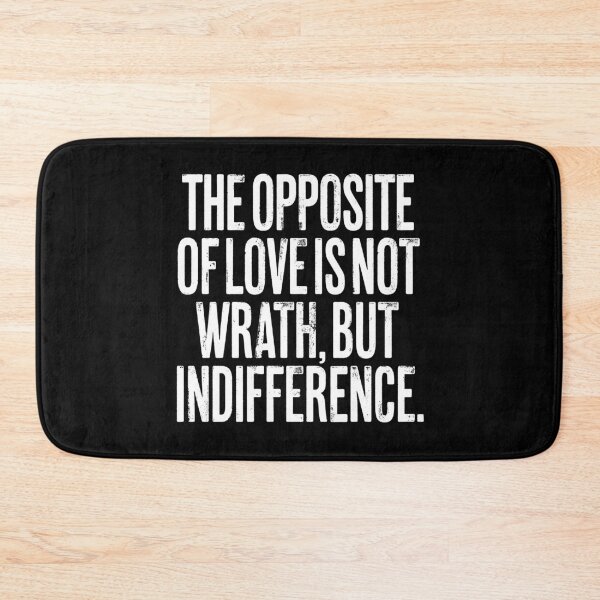 Item preview, The opposite of love is not wrath, but indifference. v.9 designed and sold by x1brett.