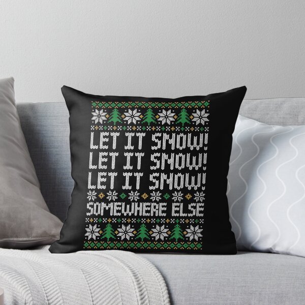 Item preview, Let It Snow! Somewhere Else - Funny Ugly Christmas Sweater designed and sold by hadleyfoo.