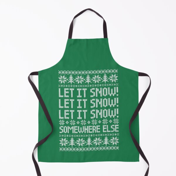 Item preview, Let It Snow Somewhere Else - Funny Ugly Christmas Sweater designed and sold by hadleyfoo.