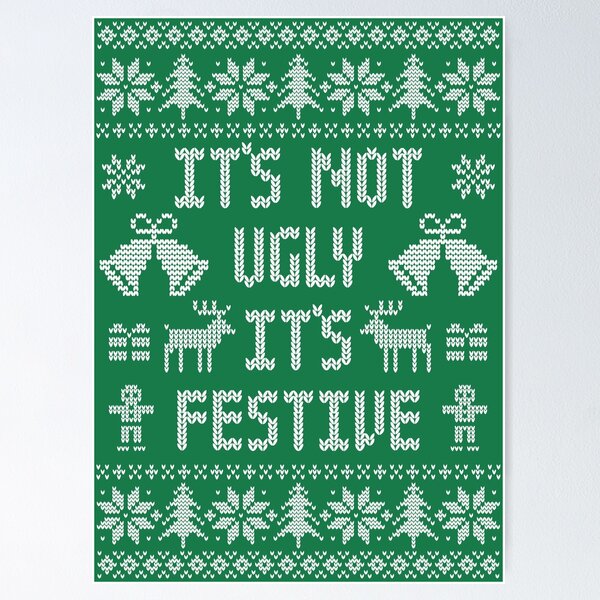Item preview, Funny Knit Look Christmas - It's Not Ugly It's Festive designed and sold by hadleyfoo.
