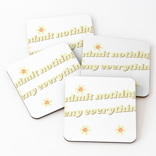 Item preview, Admit Nothing Deny Everything Quote Design designed and sold by ProTeeShopping.