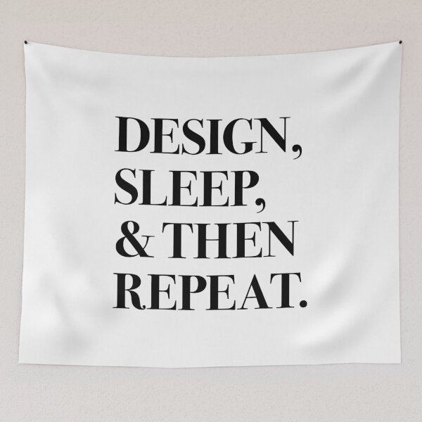 Item preview, Design, Sleep, and Then Repeat (black text) designed and sold by Design Minds Boutique.