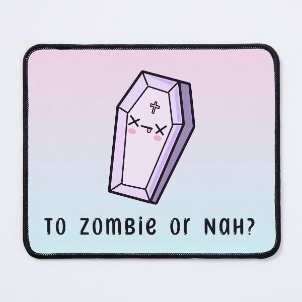 Item preview, Zombie or Nah? designed and sold by ParliamentMerch.