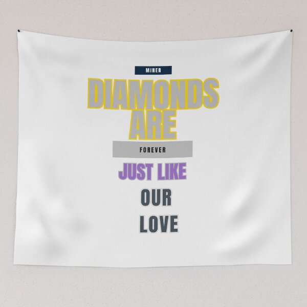 Item preview, Diamonds are Forever, Just Like Our Love: A Miner's Bond designed and sold by DesignSwirl.