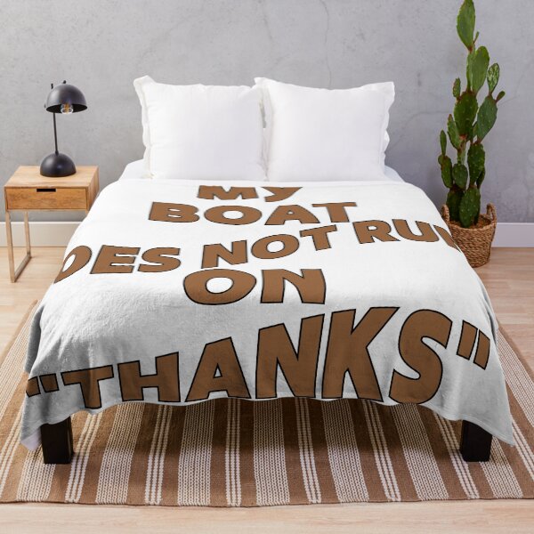 Item preview, My Boat Doesn't Run on "THANKS" designed and sold by Creative-Wolf16.