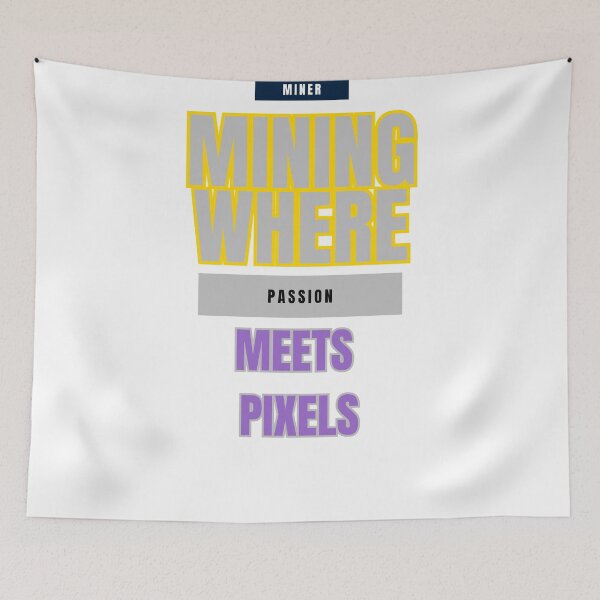 Item preview, Mining: Where Passion Meets Pixels designed and sold by DesignSwirl.