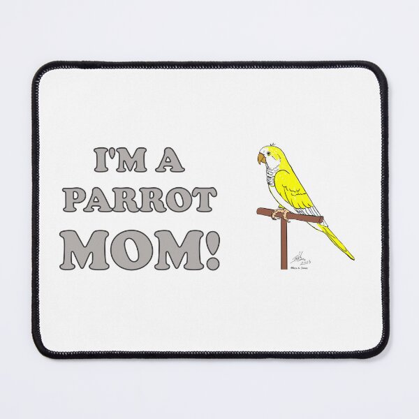 Item preview, I'm a Parrot Mom! - Yellow Quaker designed and sold by Laughing Parrot Studio.