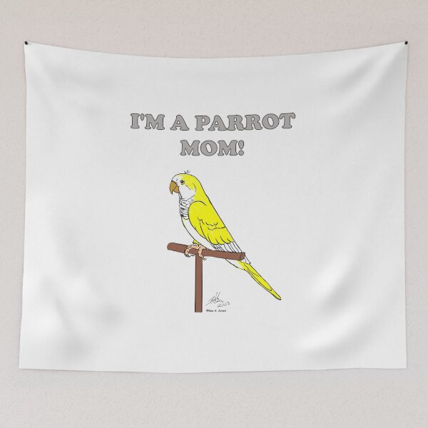 Item preview, I'm a Parrot Mom! - Yellow Quaker designed and sold by Laughing Parrot Studio.