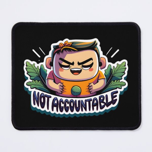 Item preview, Not Accountable designed and sold by Graphics Galore.