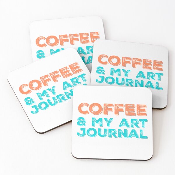 Item preview, Coffee & My Art Journal - Orange and Teal quote designed and sold by thephoenixsoul.