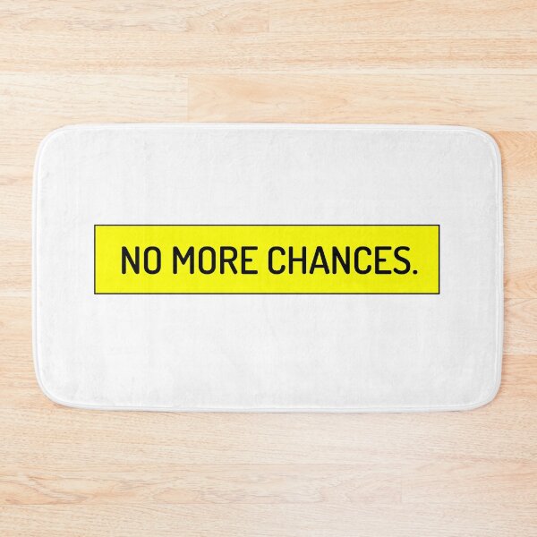 Item preview, No More Chances designed and sold by nimmitrends.