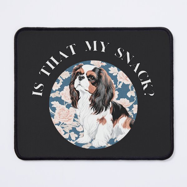 Item preview,  Cavalier King Charles Spaniel Is That My Snack? designed and sold by stargazerhill.