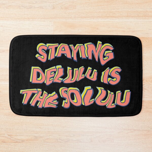 Item preview, Staying delulu is the solulu designed and sold by vyascreations.