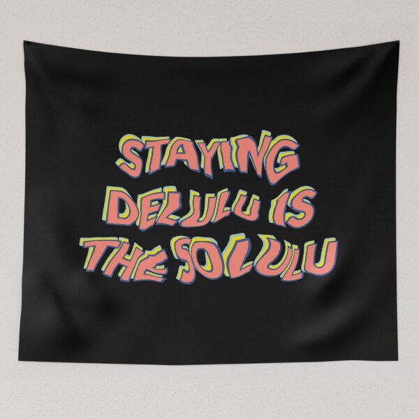Item preview, Staying delulu is the solulu designed and sold by vyascreations.