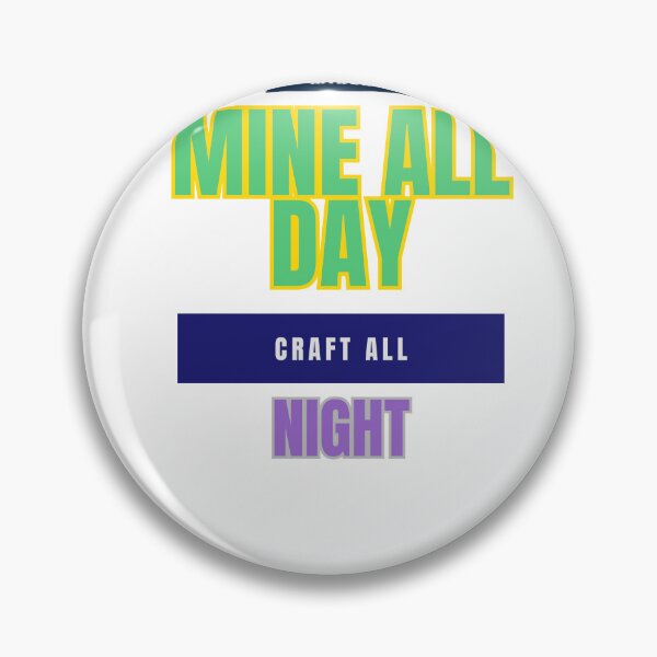 Item preview, Day and Night, It's All About Mining and Crafting designed and sold by DesignSwirl.