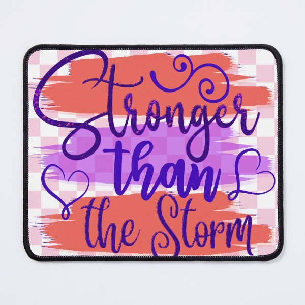 Item preview, Stronger Than the Storm designed and sold by gleefulme.