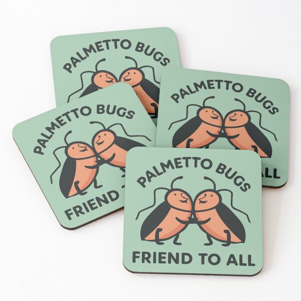 Item preview, Palmetto Bugs Friend To All designed and sold by SubtleSplit.