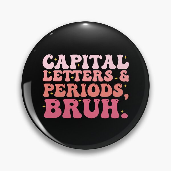 Item preview, Capital Letters And Periods Bruh ELA Teacher designed and sold by Amineharoni.