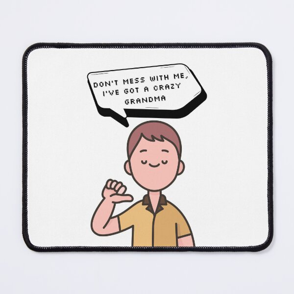 Item preview, Don't mess with me, I've got a crazy grandma | Pixel Style designed and sold by CircinusStore.