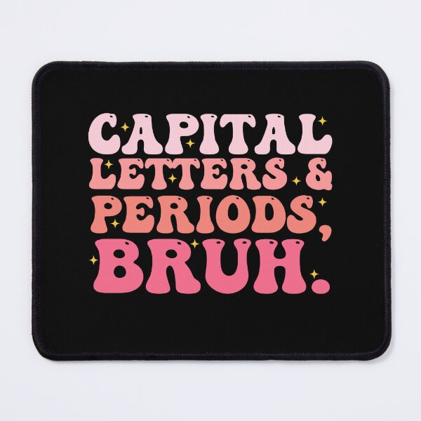 Item preview, Capital Letters And Periods Bruh ELA Teacher designed and sold by Amineharoni.